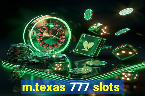 m.texas 777 slots